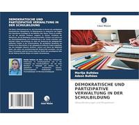 DEMOKRATISCHE UND PARTIZIPATIVE VERWALTUNG IN DER SCHULBILDUNG: Herausforderungen und Perspektiven