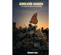 Demolición Sagrada: Mi victoria sobre el narcisista