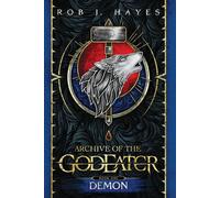 Demon: Archive of the God Eater book 1 - Hayes Rob J