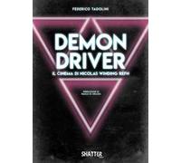 Demon driver. Il cinema di Nicolas Winding Refn
