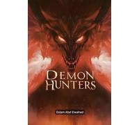 Demon Hunters: 100 True Horror Stories of Exorcists and Real Possessions