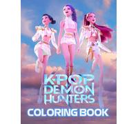 Demon Hunters Coloring Book: Kpop Coloring Pages with 50+ Fantasy Idols, Magic, Demon and More for Kids, Teens and Any Occasions