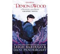 Demon in the Wood: A Shadow and Bone Graphic Novel by Leigh Bardugo