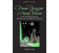 Demon Possession and Sexual Violence in Post-Recession American Horror Cinema