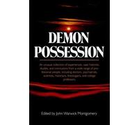 Demon Possession: Papers Presented at the University of Notre Dame by John Warwick Montgomery (2015-02-28)