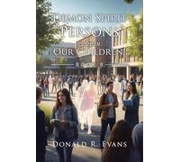 Demon Spirit "Persons" Are in Our Children!: Book 8