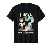 Demoni della Stampante I Have Printer Demons Maglietta