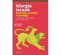 Demoni, mostri e prodigi. L'irrazionale e il fantastico nel mondo antico