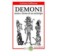 Demoni. Storia e forme di un archetipo