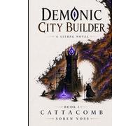 Demonic City Builder: A Base-Building Dark Fantasy LitRPG (Demonic City Builder Book 1)