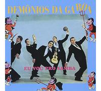 DEMONIOS DA GAROA - EU VOU PRO SAMBA