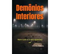 Demônios Interiores: Nem tudo é o que aparenta ser