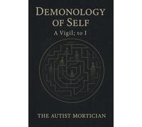 Demonology of Self: A Vigil; To I