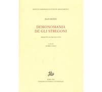 Demonomania de gli stregoni - [Edizioni di Storia e Letteratura]