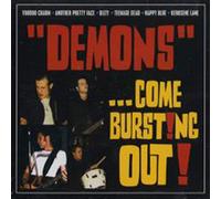 Demons - Come Bursting Out!