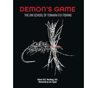 Demon's Game: The Oni School of Tenkara Fly Fishing