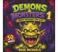Demons & Monsters 1: An Adult Coloring Book Where Nightmares Come Alive!