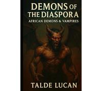 Demons of the Diaspora: African Demons & Vampires
