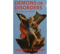 Demons or Disorders: The Soul in Crisis