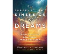 Demontae A. Edmon The Supernatural Dimension of Dreams - Understand (Tascabile)