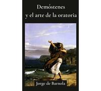 Demóstenes y el arte de la oratoria