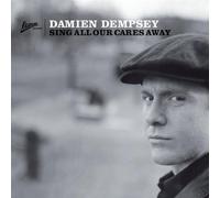 Dempsey,Damien - Sing All Our Cares Away