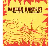 DEMPSEY, DAMIEN - TO HELL OR BARBADOS