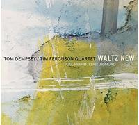 Dempsey, Tom/ Tim Ferguson Quartet - Waltz New
