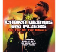 DEMUS, CHAKA & PLIERS - ON TOP OF THE WORLD