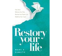 Demuth Mary E Mary E. Demuth Restory Your Life (Tascabile)