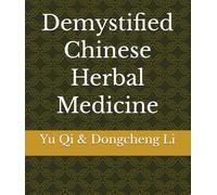 Demystified Chinese Herbal Medicine