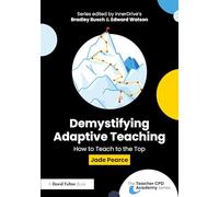 Demystifying Adaptive Teaching: How to Teach to the Top