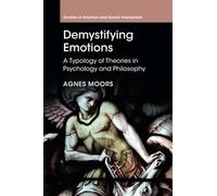 Demystifying Emotions: A Typology of Theories in Psychology and Philosophy
