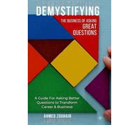 Demystifying The Business Of Asking Great Questions