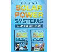 Den Collier Off-Grid Solar Power Systems All In One Collection (Tascabile)