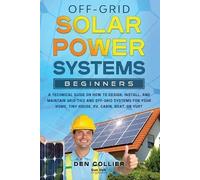 Den Collier Off-Grid Solar Power Systems Beginners (Tascabile)