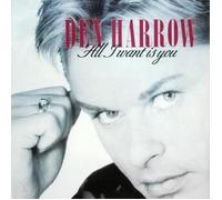 Den Harrow - All I want is you [VINYL]