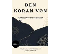 Den Koran von: Saba ussilat verstehen: Saba, Engel, Schöpfungszeichen und klare Verse