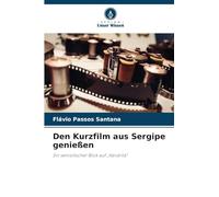 Den Kurzfilm aus Sergipe genießen: Ein semiotischer Blick auf "Xandrilá"