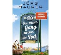 Den letzten Gang serviert der Tod: Alpenkrimi: 13