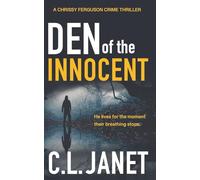 DEN OF THE INNOCENT: A dark and chilling crime thriller