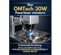 Den OMTech 30W Faserlaser Meistern: Professionelle Einrichtung, EZCad und LightBurn-Steuerung und bewährte Methoden für zuverlässige Metallgravur