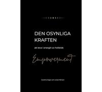 Den osynliga kraften: Att leva i energin av holistisk empowerment