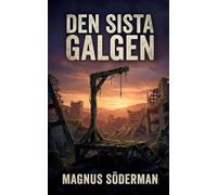 Den sista galgen: Våld, genetiskt urval och civilisationens pris