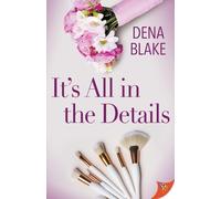 Dena Blake It's All in the Details (Tascabile)