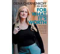 Dena Chernenkoff For What It's Worth (Tascabile)