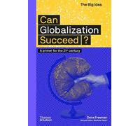 Dena Freeman Can Globalization Succeed? (Tascabile) Big Idea