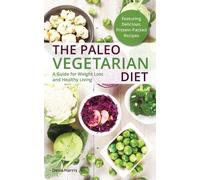 Dena Harris The Paleo Vegetarian Diet (Tascabile)