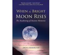 Dena Merriam When the Bright Moon Rises (Tascabile)