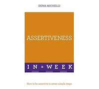 Dena Michelli Assertiveness In A Week (Tascabile)
